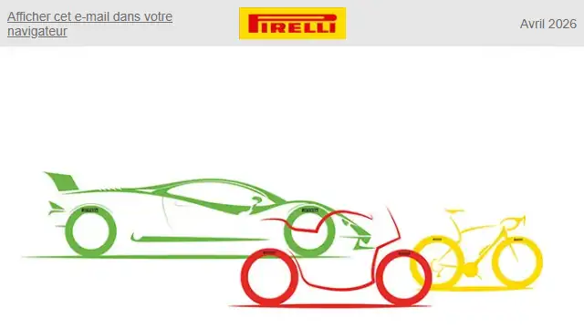 Newsletter de Pirelli : -user-, profitez de nos offres exclusives !