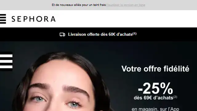 Newsletter de Sephora : Pour vous 💌 -25% sur vos achats dès 69€