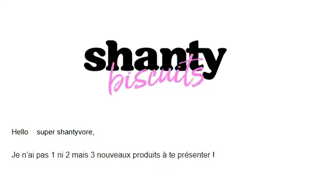 Newsletter de Shanty Biscuits : Trois nouveaux produits 💥