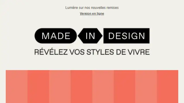 Newsletter de Made in Desing : Soldes 2ème démarque jusqu&rsquo;à -60%*