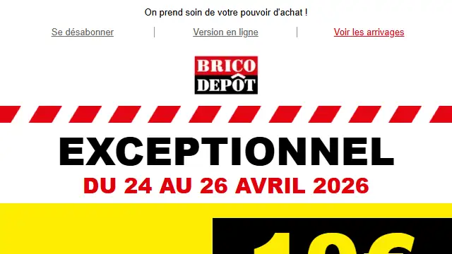 Newsletter de Bricodépôt : 10€ dès 100€ d&rsquo;achat sur toutes les catégories, en plus de votre nouveau catalogue