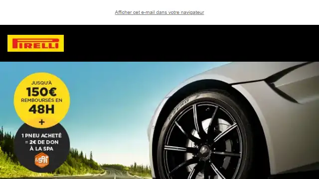 Newsletter de Pirelli : Recevez jusqu&rsquo;à 150€ en 48h et soutenez la SPA