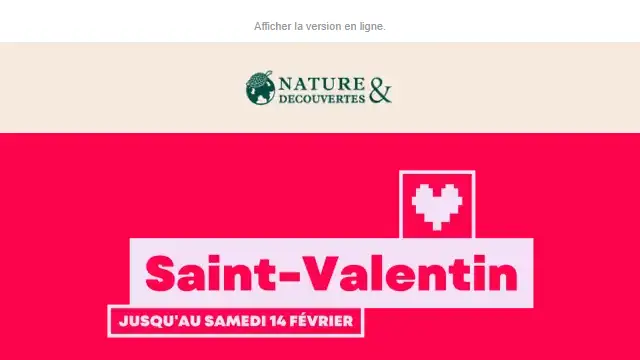 Newsletter de Nature & Découvertes : Saint-Valentin : -10% dès 30€ d’achat